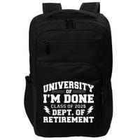 Of Im Done Class Of 2025 Dept Of Retirement Impact Tech Backpack