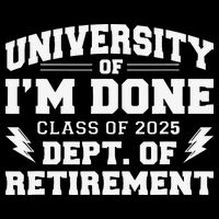 Of Im Done Class Of 2025 Dept Of Retirement Drawstring Bag