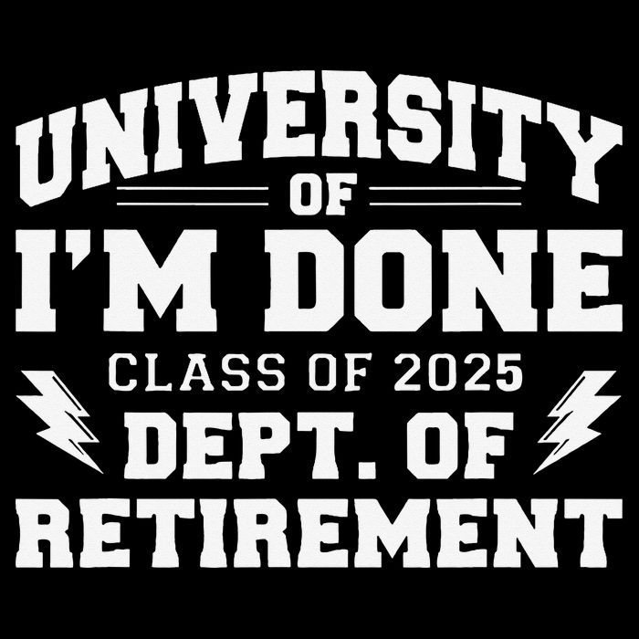 Of Im Done Class Of 2025 Dept Of Retirement Drawstring Bag