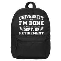 Of Im Done Class Of 2025 Dept Of Retirement 16 in Basic Backpack
