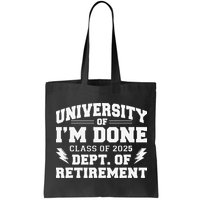 Of Im Done Class Of 2025 Dept Of Retirement Bag