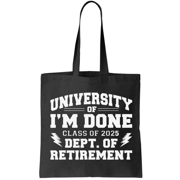 Of Im Done Class Of 2025 Dept Of Retirement Bag