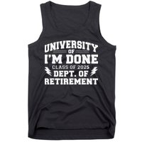Of Im Done Class Of 2025 Dept Of Retirement Tank Top