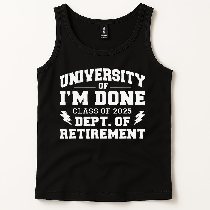 Of Im Done Class Of 2025 Dept Of Retirement Tank Top