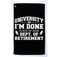 Of Im Done Class Of 2025 Dept Of Retirement Golf Towel