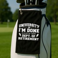 Of Im Done Class Of 2025 Dept Of Retirement Golf Towel