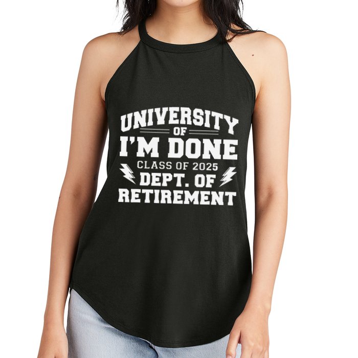 Of Im Done Class Of 2025 Dept Of Retirement Women's Perfect Tri Rocker Tank