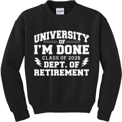 Of Im Done Class Of 2025 Dept Of Retirement Kids Sweatshirt