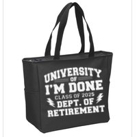 Of Im Done Class Of 2025 Dept Of Retirement Zip Tote Bag
