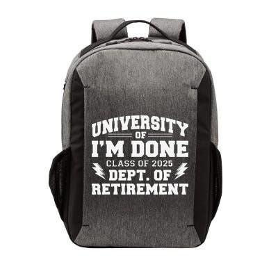 Of Im Done Class Of 2025 Dept Of Retirement Vector Backpack