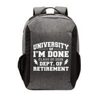 Of Im Done Class Of 2025 Dept Of Retirement Vector Backpack