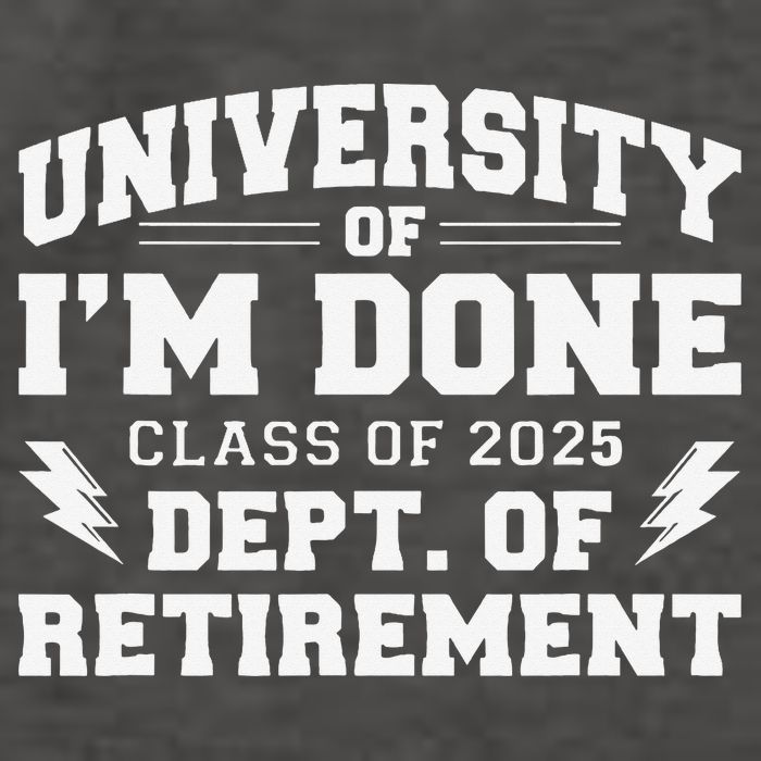 Of Im Done Class Of 2025 Dept Of Retirement Vector Backpack