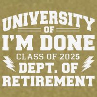 Of Im Done Class Of 2025 Dept Of Retirement Garment-Dyed Women's Muscle Tee