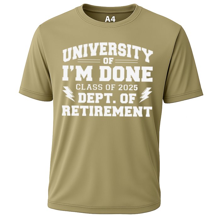 Of Im Done Class Of 2025 Dept Of Retirement Performance Shirt