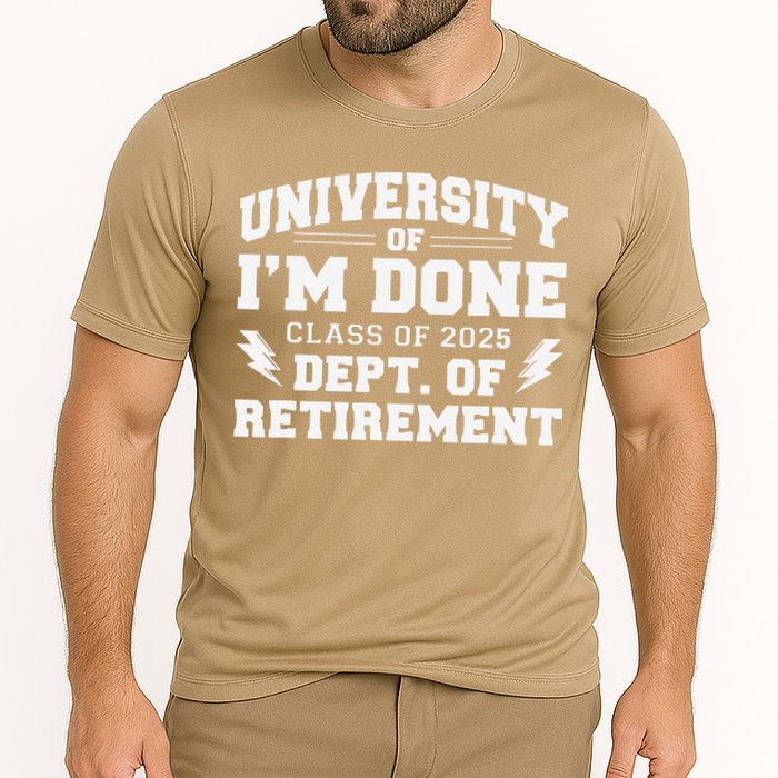 Of Im Done Class Of 2025 Dept Of Retirement Performance Shirt