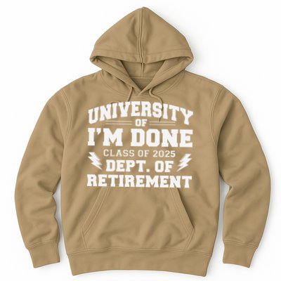Of Im Done Class Of 2025 Dept Of Retirement Hoodie
