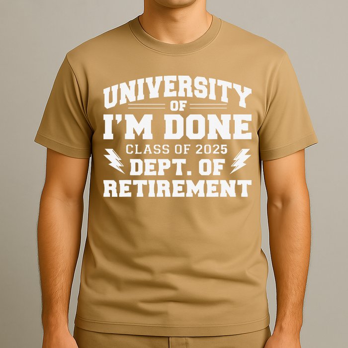 Of Im Done Class Of 2025 Dept Of Retirement T-Shirt
