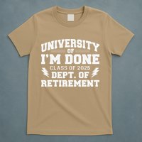 Of Im Done Class Of 2025 Dept Of Retirement T-Shirt
