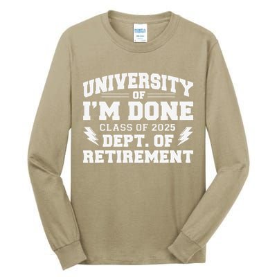 Of Im Done Class Of 2025 Dept Of Retirement Tall Long Sleeve T-Shirt
