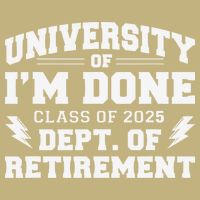 Of Im Done Class Of 2025 Dept Of Retirement Cooling Performance Long Sleeve Crew