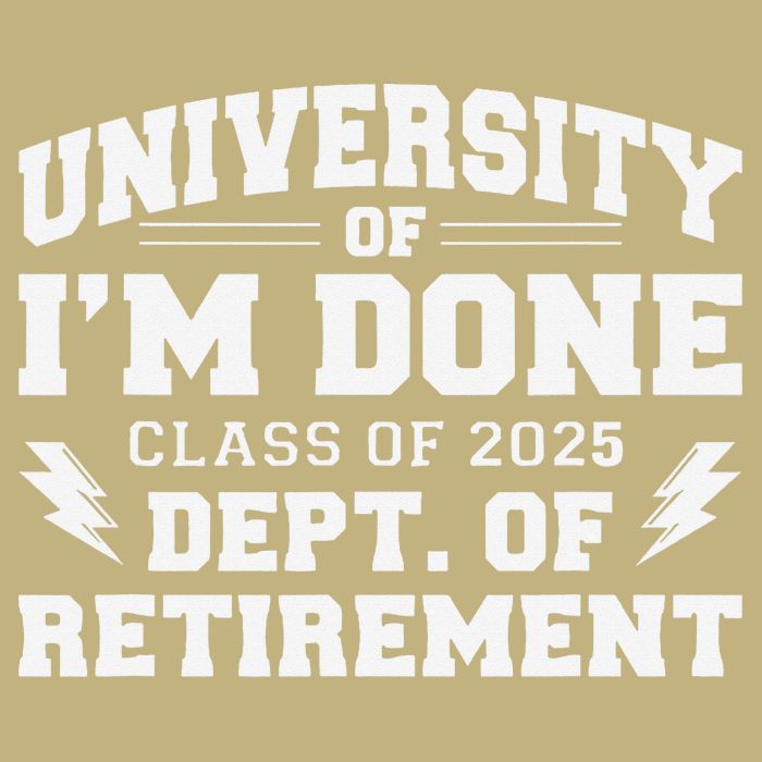 Of Im Done Class Of 2025 Dept Of Retirement Cooling Performance Long Sleeve Crew