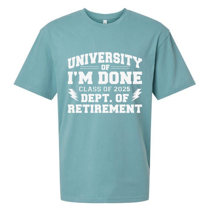 Of Im Done Class Of 2025 Dept Of Retirement Sueded Cloud Jersey T-Shirt