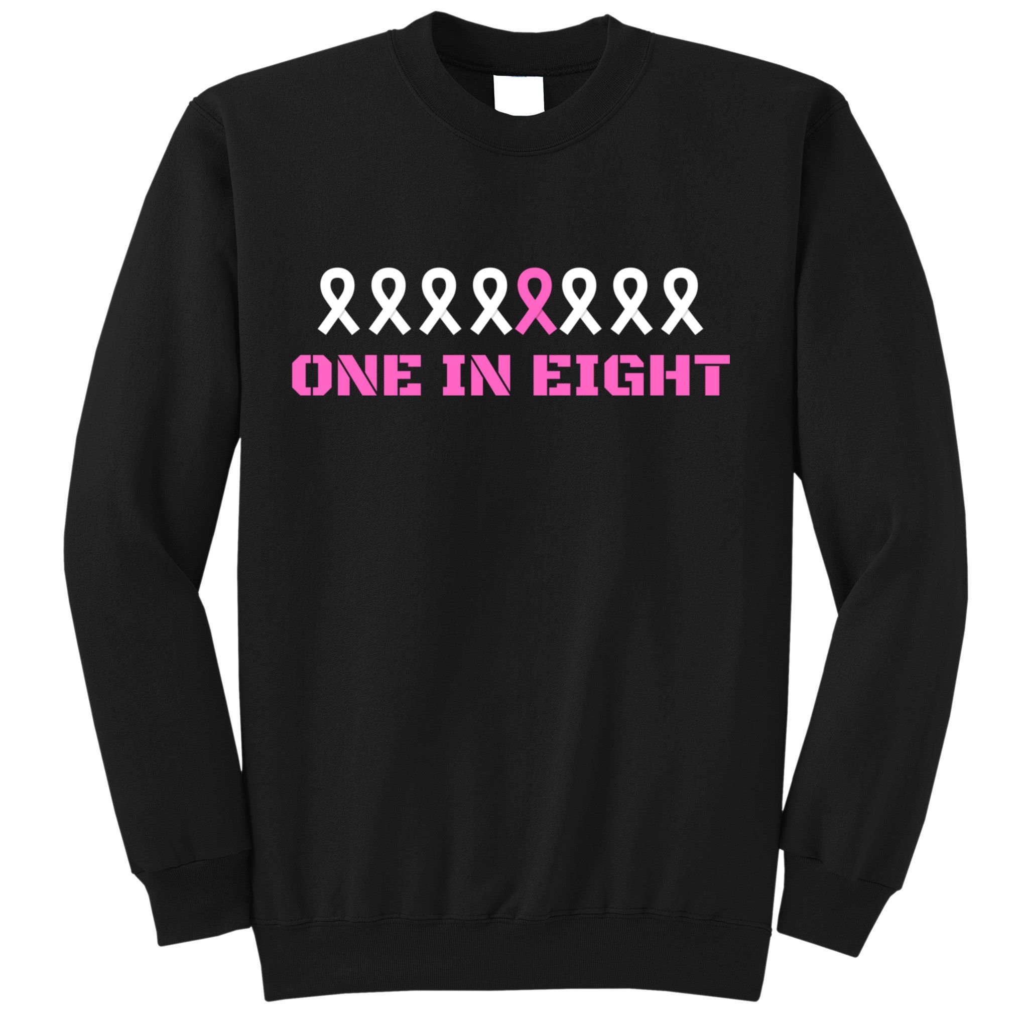 One In Eight Breast Cancer Awareness Sweatshirt