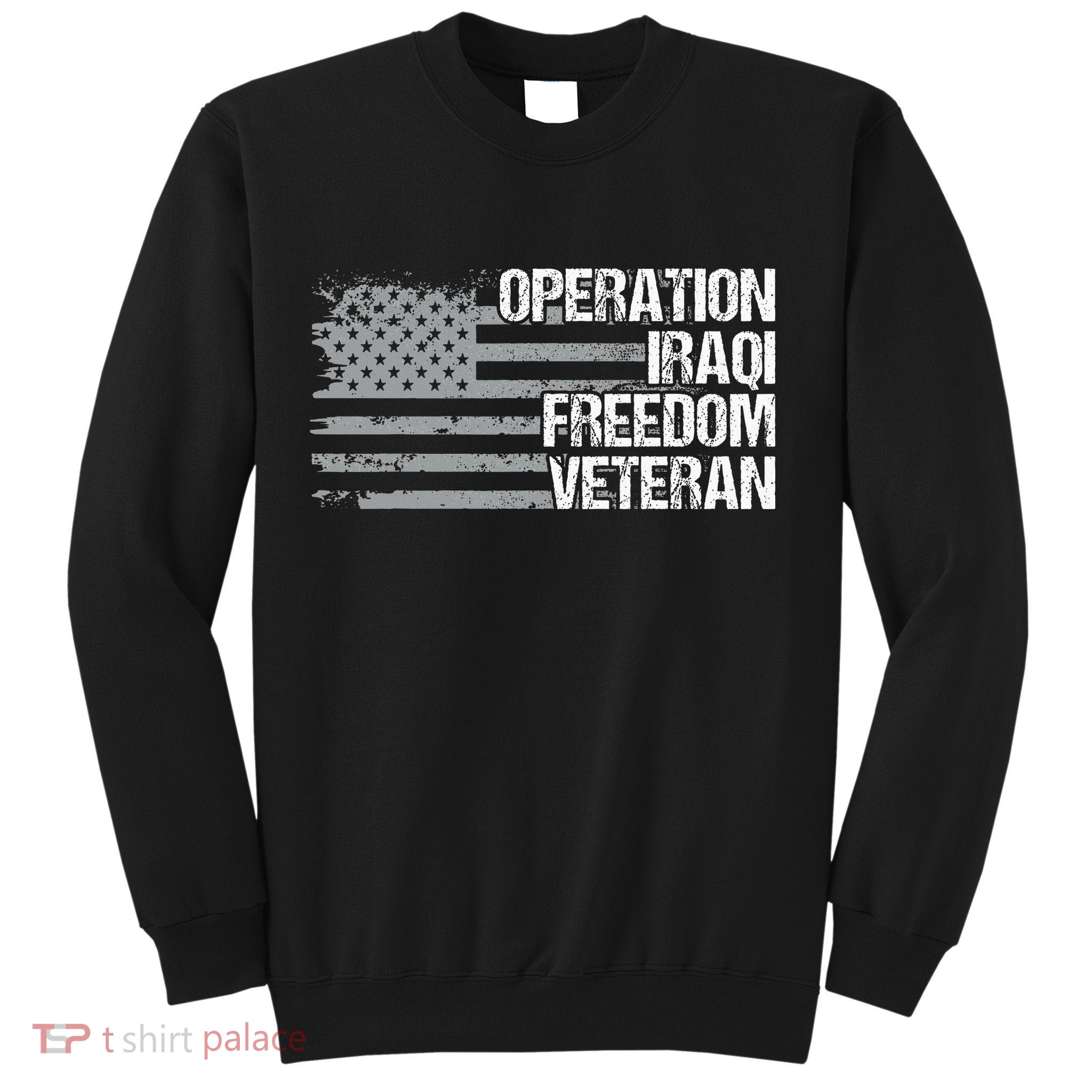 Operation Iraqi Freedom Dad Grandpa Us Flag Oif Veteran Sweatshirt