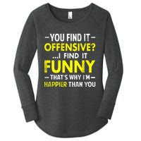 Offensive I Find It Funny Happier Humor Fun Gift Tee Women's Perfect Tri Tunic Long Sleeve Shirt