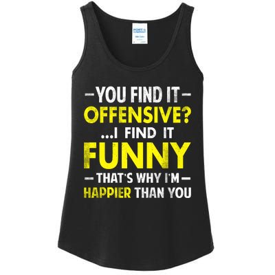 Offensive I Find It Funny Happier Humor Fun Gift Tee Ladies Essential Tank