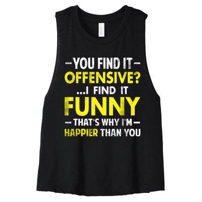 Offensive I Find It Funny Happier Humor Fun Gift Tee Women's Racerback Cropped Tank