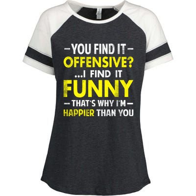 Offensive I Find It Funny Happier Humor Fun Gift Tee Enza Ladies Jersey Colorblock Tee