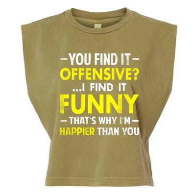 Offensive I Find It Funny Happier Humor Fun Gift Tee Garment-Dyed Women's Muscle Tee