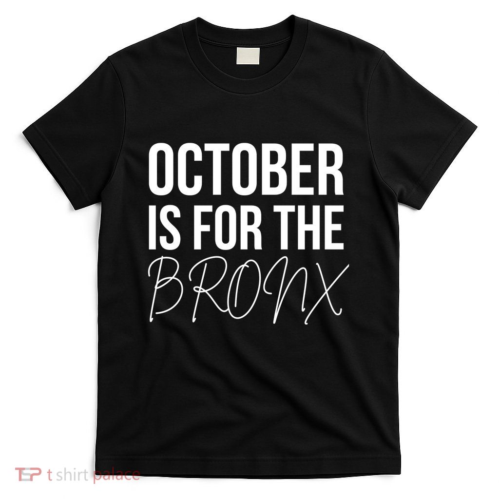 October Is For The Bronx T-Shirt