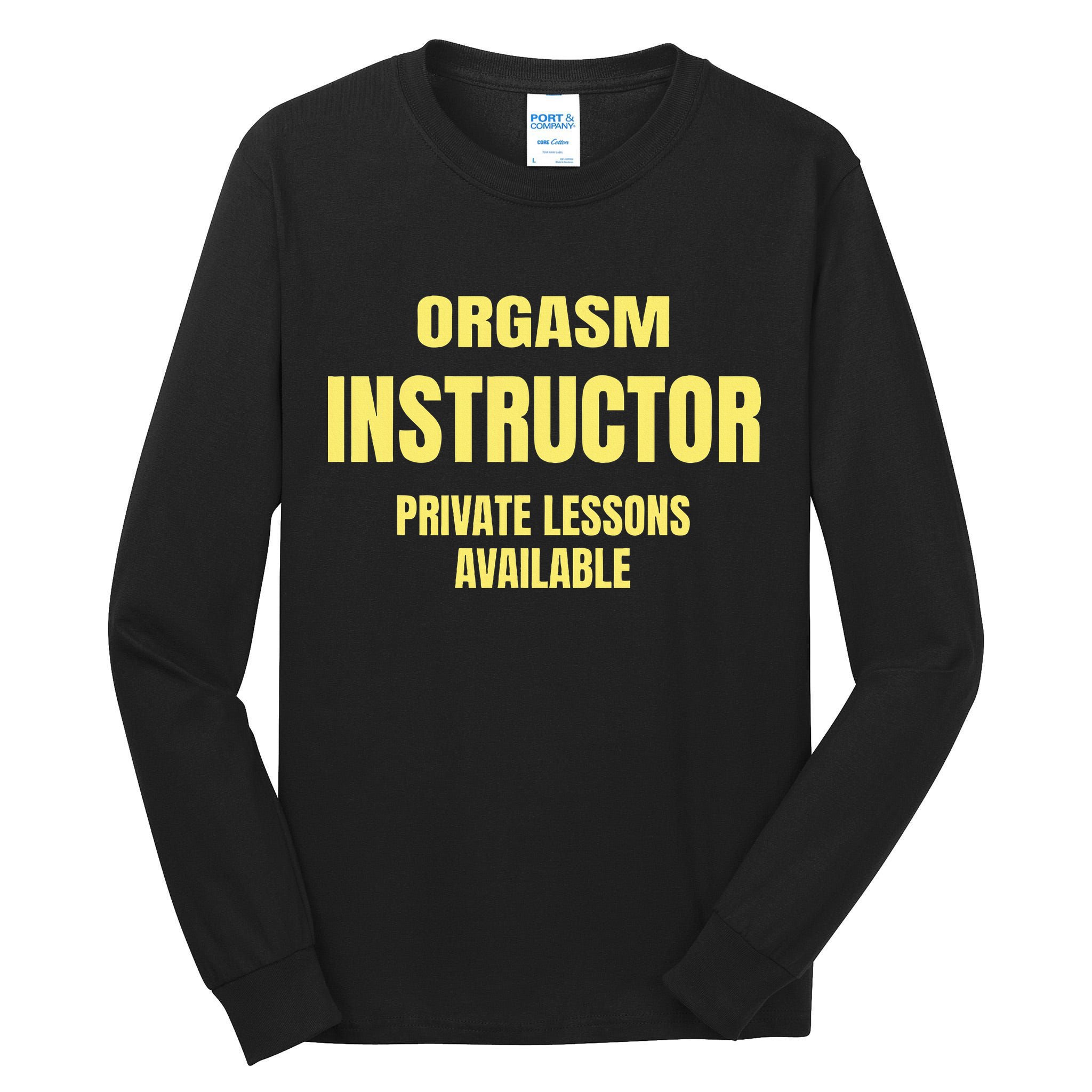 Orgasm Instructor Funny Gag Gift Tall Long Sleeve T-Shirt