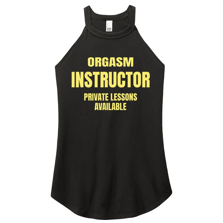 Orgasm Instructor Funny Gag Gift Women's Perfect Tri Rocker Tank