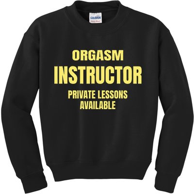 Orgasm Instructor Funny Gag Gift Kids Sweatshirt