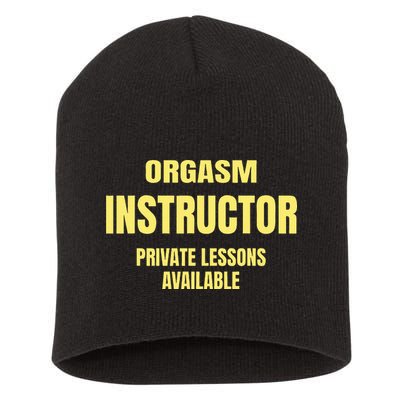 Orgasm Instructor Funny Gag Gift Short Acrylic Beanie
