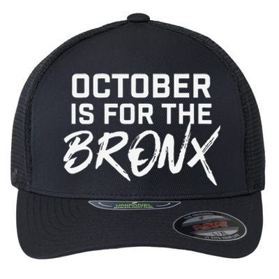 October Is For The Bronx Gift Flexfit Unipanel Trucker Cap