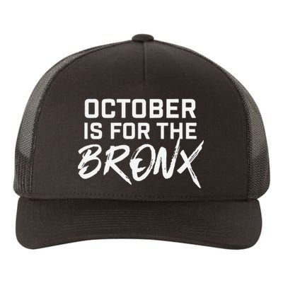 October Is For The Bronx Gift Yupoong Adult 5-Panel Trucker Hat