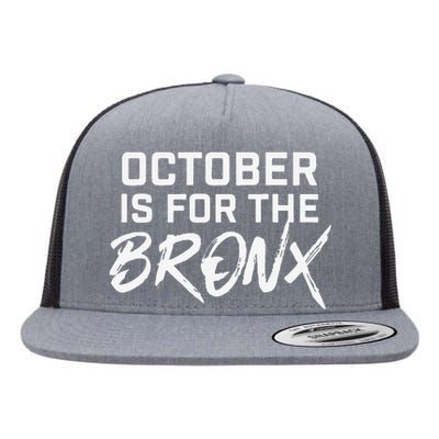 October Is For The Bronx Gift Flat Bill Trucker Hat