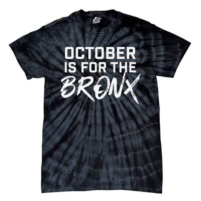 October Is For The Bronx Gift Tie-Dye T-Shirt