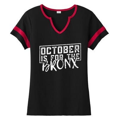 October Is For The Bronx Funny Bold Statement Fall Season Ladies Halftime Notch Neck Tee