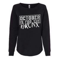 October Is For The Bronx Funny Bold Statement Fall Season Womens California Wash Sweatshirt