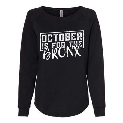 October Is For The Bronx Funny Bold Statement Fall Season Womens California Wash Sweatshirt