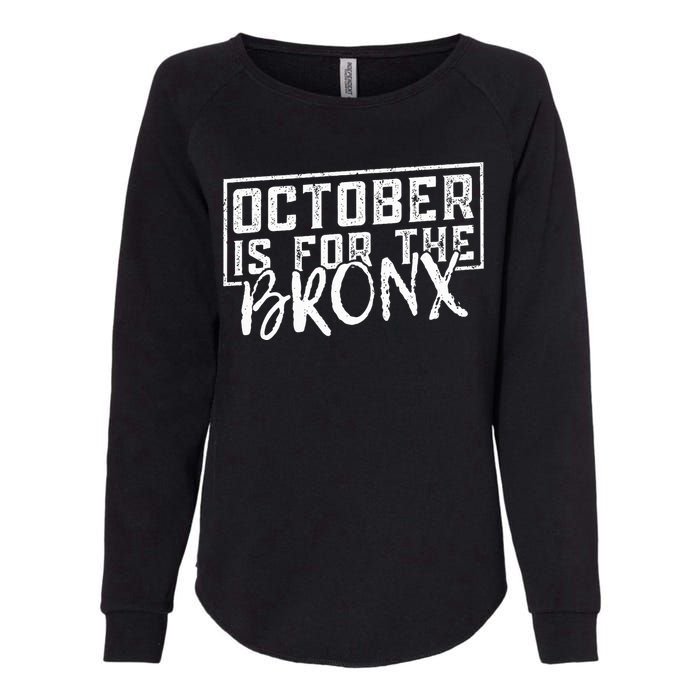 October Is For The Bronx Funny Bold Statement Fall Season Womens California Wash Sweatshirt