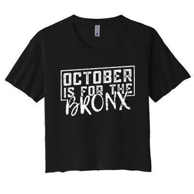 October Is For The Bronx Funny Bold Statement Fall Season Women's Crop Top Tee