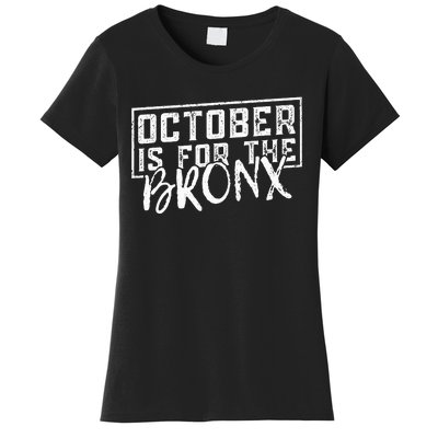 October Is For The Bronx Funny Bold Statement Fall Season Women's T-Shirt