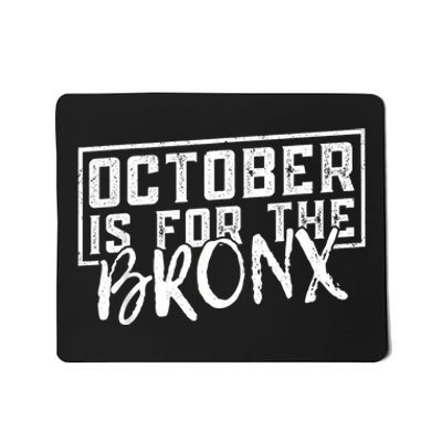 October Is For The Bronx Funny Bold Statement Fall Season Mousepad