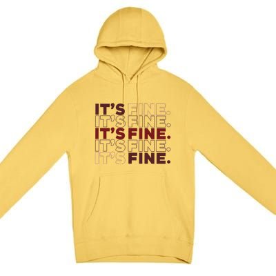 Ofcourse ItS Good ItS Fine Premium Pullover Hoodie